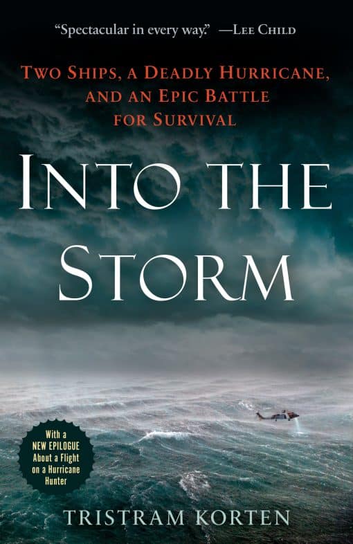 Two Ships, a Deadly Hurricane, and an Epic Battle for Survival: Into the Storm