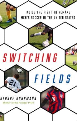 Switching Fields: Inside the Fight to Remake Men's Soccer in the United States