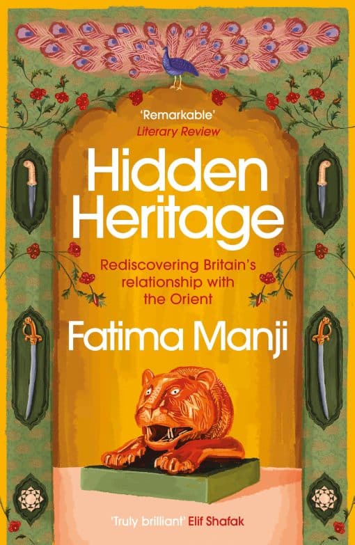 Hidden Heritage: Rediscovering Britain’s Relationship with the Orient