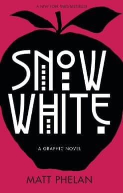 Snow White: A Graphic Novel
