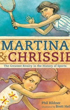 The Greatest Rivalry in the History of Sports: Martina and Chrissie