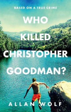 Who Killed Christopher Goodman? Based on a True Crime