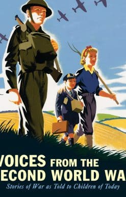 Stories of War as Told to Children of Today: Voices from the Second World War