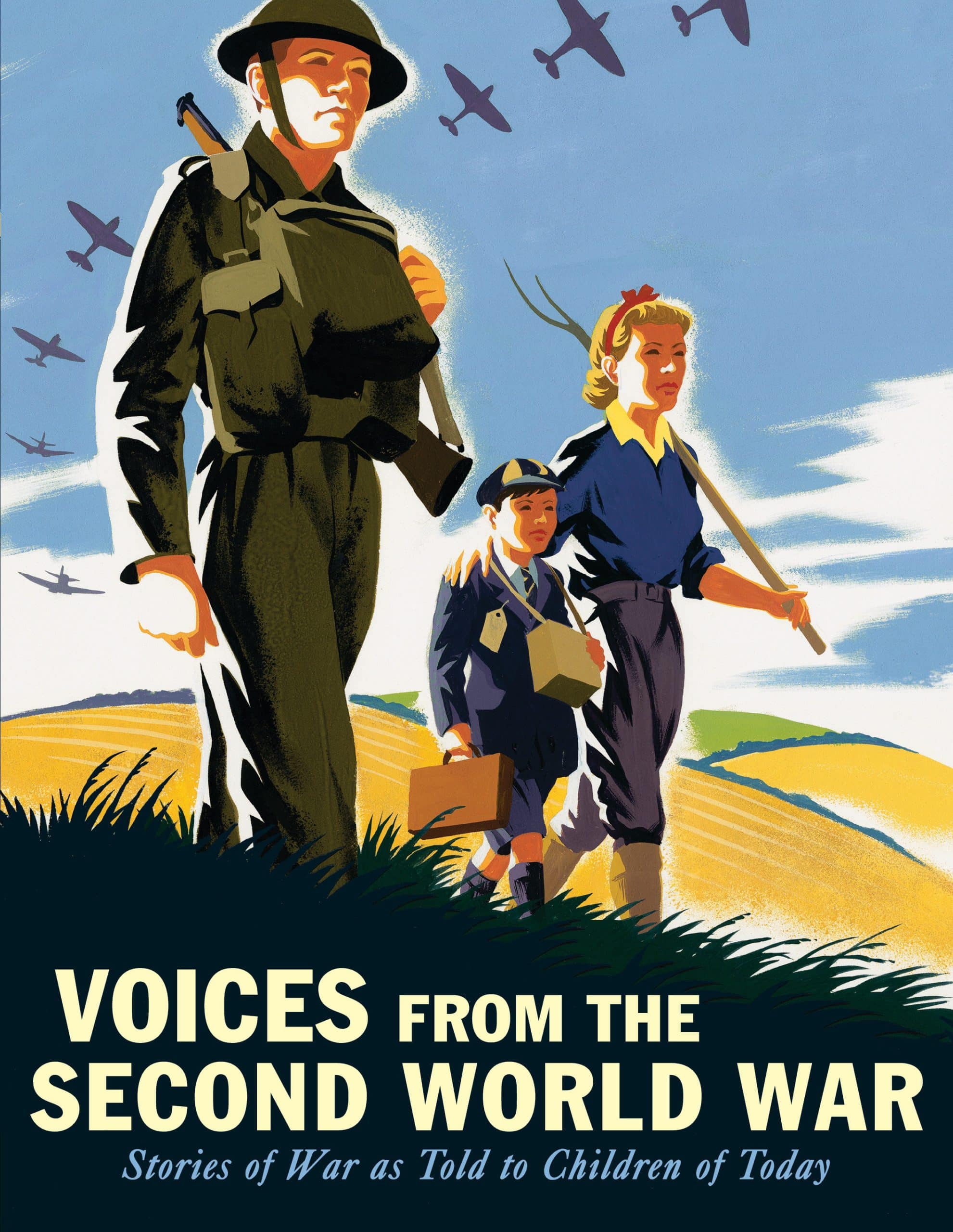 Stories of War as Told to Children of Today: Voices from the Second World War