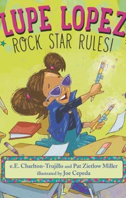 Lupe Lopez: Rock Star Rules!:
