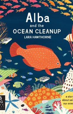 A Story About Saving Our Oceans: Alba and the Ocean Cleanup