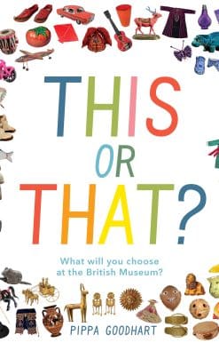 This or That? What Will You Choose at the British Museum?
