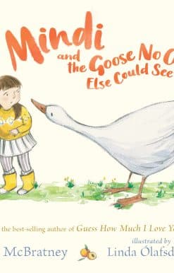 Mindi and the Goose No One Else Could See