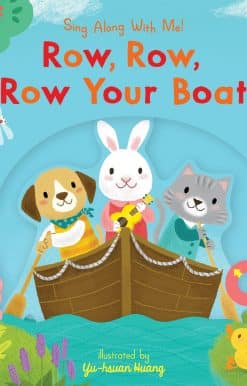 Row, Row, Row Your Boat: Sing Along With Me!