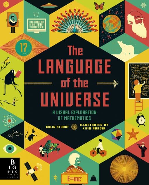 A Visual Exploration of Mathematics: The Language of the Universe