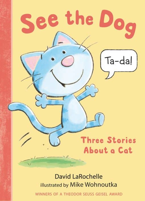 See the Dog: Three Stories About a Cat: