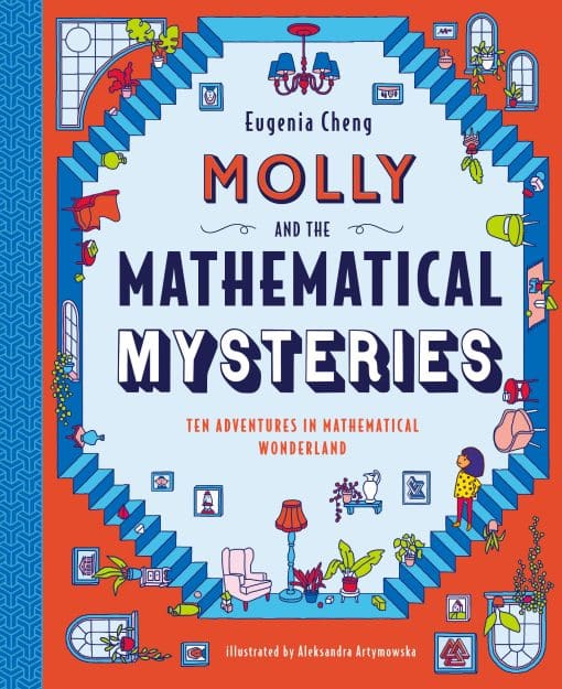 Ten Interactive Adventures in Mathematical Wonderland: Molly and the Mathematical Mysteries