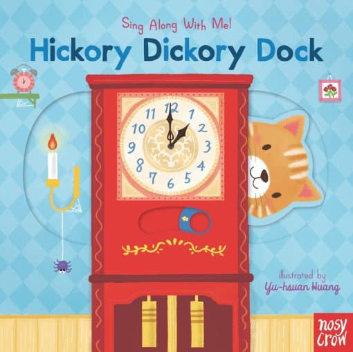 Hickory Dickory Dock: Sing Along With Me!