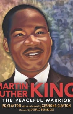 The Peaceful Warrior: Martin Luther King