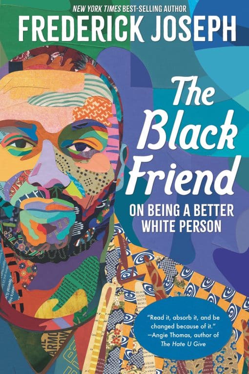 The Black Friend: On Being a Better White Person: