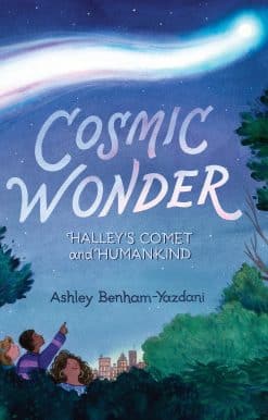 Cosmic Wonder: Halley's Comet and Humankind: