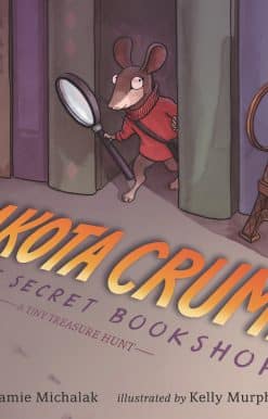 Dakota Crumb and the Secret Bookshop: A Tiny Treasure Hunt