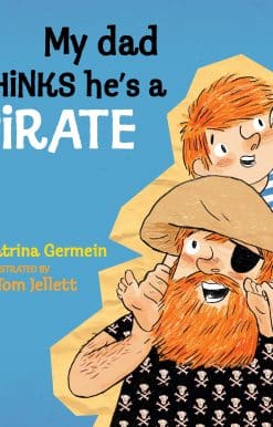 My Dad Thinks He's a Pirate