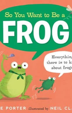 So You Want to Be a Frog