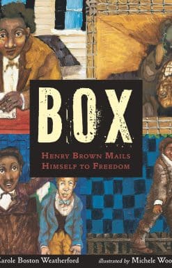 BOX: Henry Brown Mails Himself to Freedom