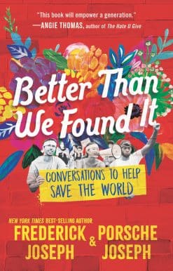 Better Than We Found It: Conversations to Help Save the World