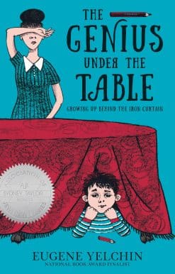 The Genius Under the Table: Growing Up Behind the Iron Curtain