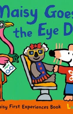 Maisy Goes to the Eye Doctor: A Maisy First Experience Book