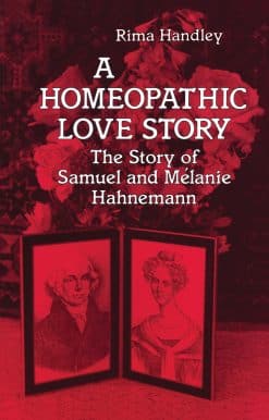 A Homeopathic Love Story: The Story of Samuel and Melanie Hahnemann