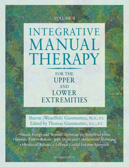 Integrative Manual Therapy for the Upper and Lower Extremities: