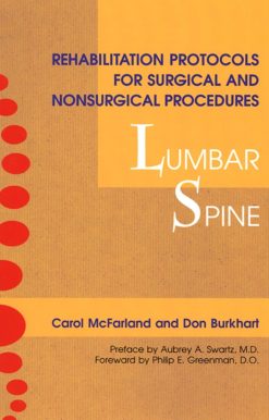 Rehabilitation Protocols for Surgical and Nonsurgical Procedures: Lumbar Spine