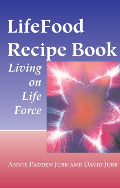 LifeFood Recipe Book: Living on Life Force