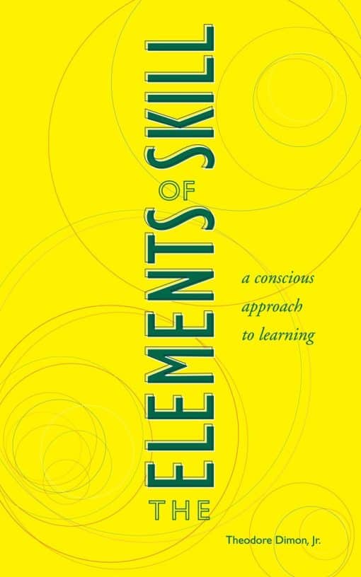 A Conscious Approach to Learning: The Elements of Skill