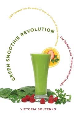 Green Smoothie Revolution: The Radical Leap Towards Natural Health