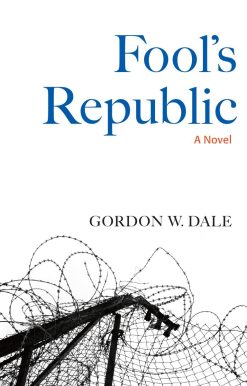 Fool's Republic: A Novel