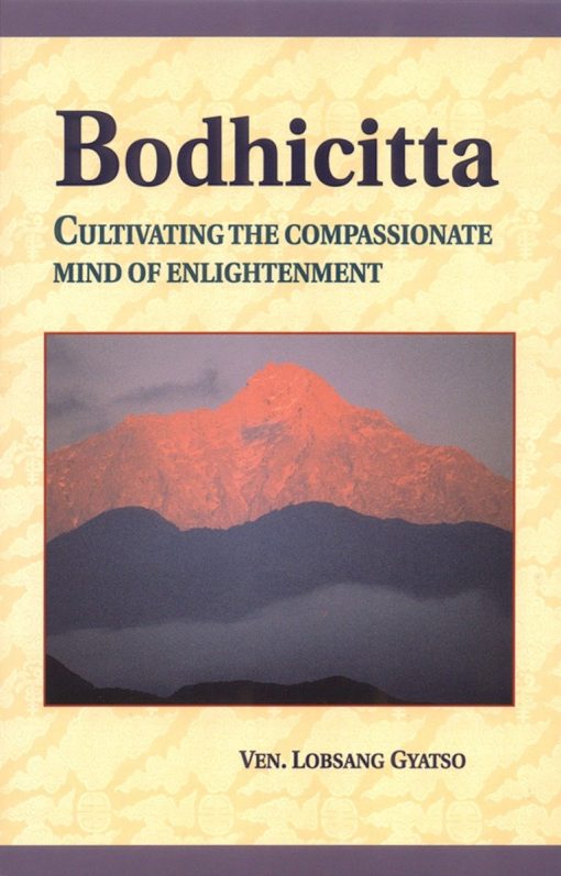 Bodhicitta: Cultivating the Compassionate Mind of Enlightenment