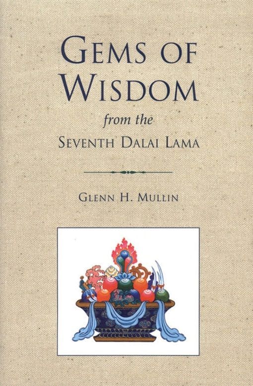 Gems of Wisdom from the Seventh Dalai Lama