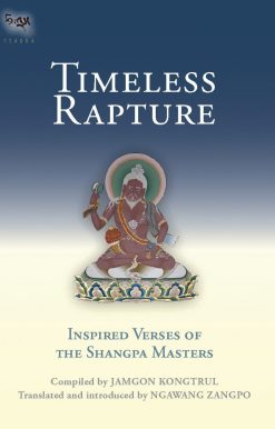 Inspired Verse Of The Shangpa Masters: Timeless Rapture
