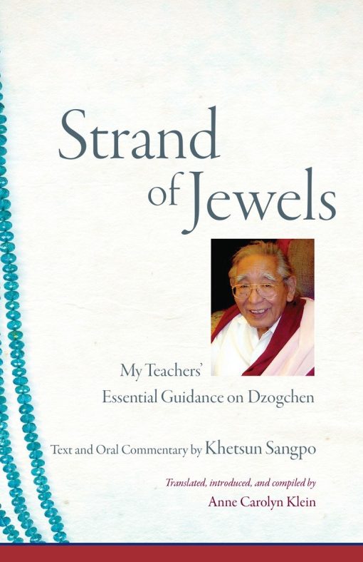 My Teachers' Essential Guidance on Dzogchen: Strand of Jewels