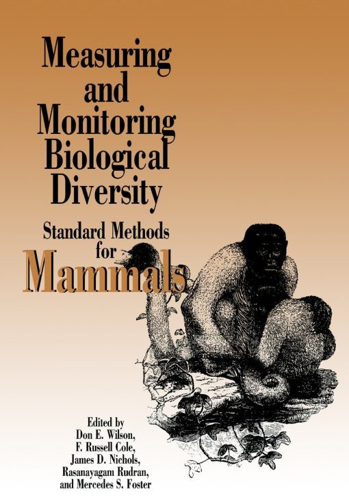 Measuring and Monitoring Biological Diversity: Standard Methods for Mammals