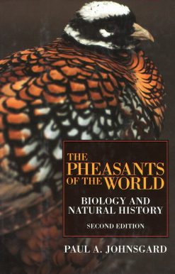 Biology and Natural History, Second Edition: The Pheasants of the World