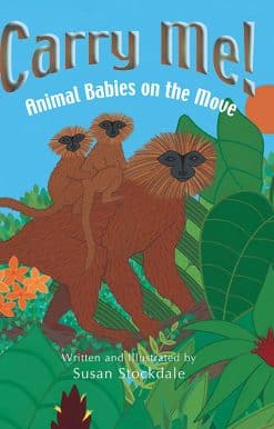 Animal Babies on the Move: Carry Me!