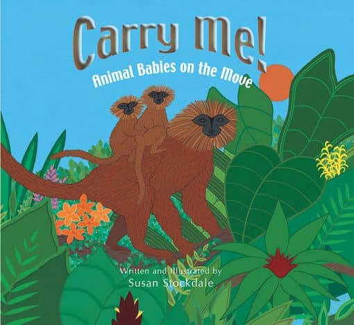 Animal Babies on the Move: Carry Me!