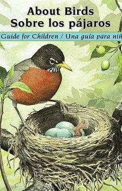 About Birds / Sobre los pájaros: A Guide for Children / Una guía para niños