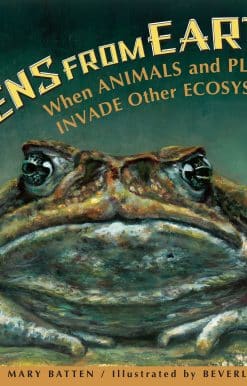 When Animals and Plants Invade Other Ecosystems: Aliens from Earth