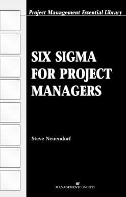 Six Sigma for Project Managers