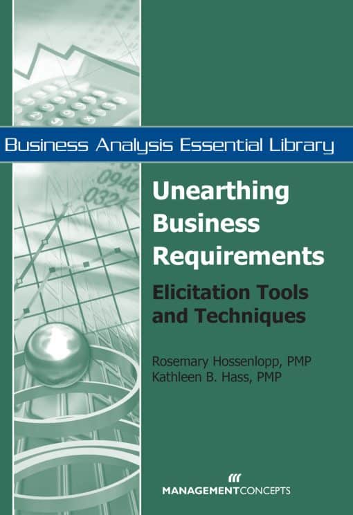 Unearthing Business Requirements: Elicitation Tools and Techniques