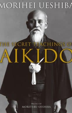 The Secret Teachings of Aikido