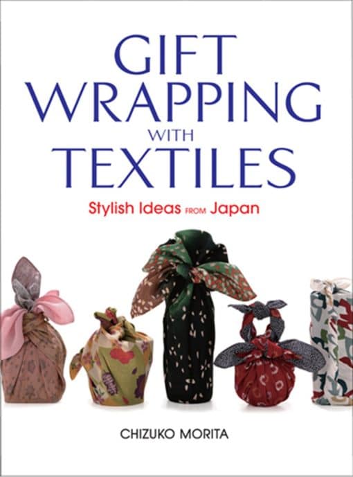 Gift Wrapping with Textiles: Stylish Ideas from Japan