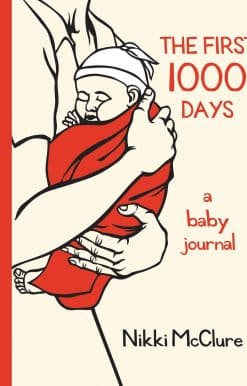 The First 1000 Days: A Baby Journal