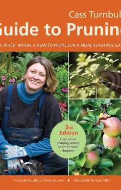 Cass Turnbull's Guide to Pruning, 3rd Edition: What, When, Where, and How to Prune for a More Beautiful Garden